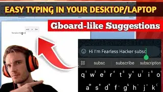 How to Get Gboard-Like Suggestions While Typing on PC, Computer, Desktop, Laptop | windows 10, 11, 9