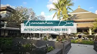 Menikmati Kemewahan Baru InterContinental Bali Resort di Jimbaran