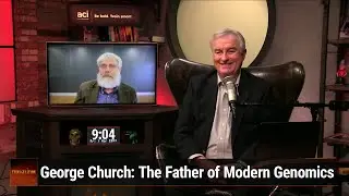 The Father of Modern Genomics - George Church