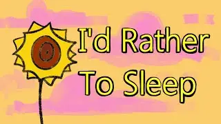 I'd Rather Sleep (animation meme)