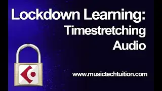 Lockdown Learning: 14 - Timestretching Audio in Cubase