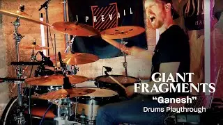 Giant Fragments - Ganesh (Drum Playthrough)