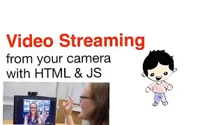 How to add Video (from your Camera) to HTML