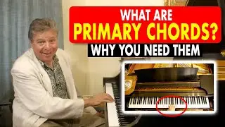 What Are Primary Chords? Why You Need Them in Music