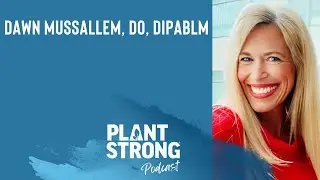Dr. Dawn Mussallem - The Research on the Power of Plants for Breast Cancer Prevention & Recovery