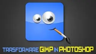 Come trasformare Gimp in Photoshop (più o meno)