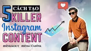 5 Cách Đỉnk Kout Tạo Post Instagram Nhiều Tương Tác