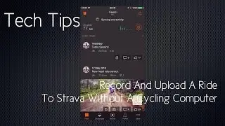 Record And Upload A Ride To Strava Without A Cycling Computer