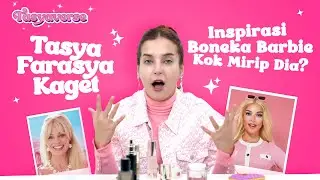 TASYA FARASYA SPILL RAHASIA GLOWING SAMBIL CERITAIN KONSPIRASI BARBIE! | 