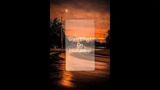 Glass effect on adobe photoshop | glass morphism