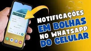 COMO ATIVAR AS (NOTIFICAÇÕES EM BOLHAS) NO APLICATIVO WHATSAPP [POP-UP INTELIGENTE]