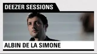 Albin de la Simone - Deezer Session