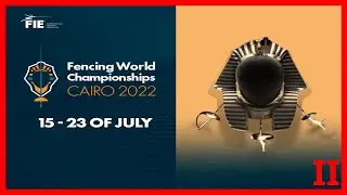 Cairo 2022 Fencing World Championships - DAY06 Piste Red 2