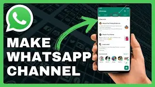 How To Make WhatsApp Channels Quick Tutorial