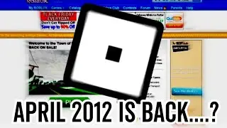 ROBLOX • April 2012 is back... | Qingep