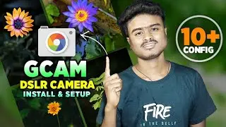 How to Download and Install Gcam on your Phone || Given 10+ Config File || Support All Device