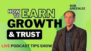 How To Earn Growth and Trust | Podcast Tips Ep 37