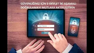 E-DEVLET İKİ FAKTÖRLÜ KİMLİK DOĞRULAMA NEDİR, NASIL YAPILIR? (19.08.2022)
