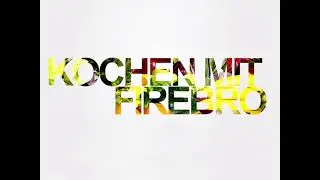 FireBro - Kochen mit FireBro