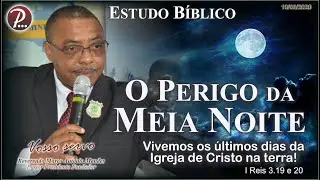 O PERIGO DA MEIA NOITE | REVERENDO, Pastor Marco Antonio Mendes | 10/Mar/20