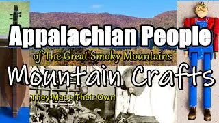 Appalachia People of The Great Smoky Mountains of Cades Cove MOUNTAIN CRAFTS