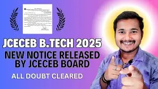 🔴JCECEB B.Tech Counselling 2025: New Notice Out –Key Points to Remember Before Applying| Jceceb 2025