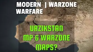 Urzikstan MP & WARZONE Maps?