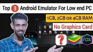 Top 3 Lightweight & Fast Android Emulator For Low end PC | Top 3 Android Emulator For Low end PC