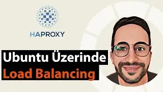 Ubuntu 22.04 Üzerinde HAProxy`i Nasıl Kurabilir ve Yapılandırabiliriz ?