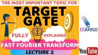 EDAMIGO: FAST FOURIER TRANSFORM(ECE) L2: GATE MOST IMPORTANT TOPIC