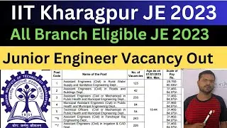 Big Update: Junior Engineer IIT Kharagpur New Vacancy Notifications Out | JE 2023