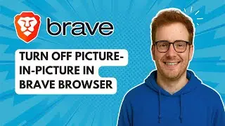 Turn Off Picture-in-Picture in Brave Browser [2025 Guide]