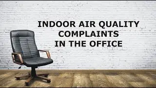 Indoor Air Quality Complaints in the Office