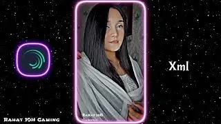 New Xml Girl With Trading || Alight Motion Xml Preset Editing And Video || 