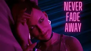 Never Fade Away