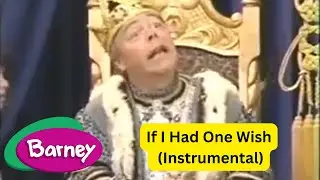 Barney : If I Had One Wish (Instrumental)