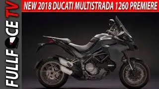 NEW 2018 Ducati Multistrada 1260 at Ducati Premiere 2018