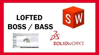 LOFTED BOSS /BASS - SOLIDWORKS | HOW TO USE LOFT IN SOLIDWORKS |