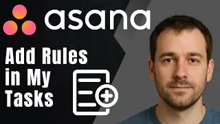 Asana: How to Add Rules in My Tasks (2025 Automation & Productivity Tutorial)