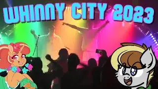 So I went to Whinny City Pony Con 2023... (PART 2/2)