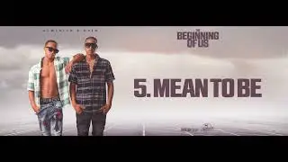 Alwin Ice ,Saïd - Mean To Be [The Beginning Of Us]