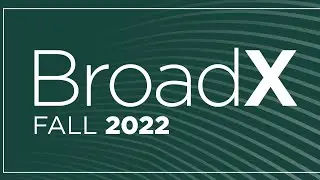 BroadX 2022  - Broad College of Business