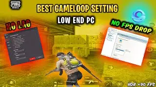 🔧Gameloop Lag Fix 2024 | Best Settings for Gameloop | PUBG Mobile Emulator Lag Fix LOW END PC