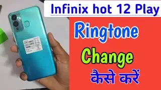Infinix hot 12 play ringtone change/how to set ringtone in Infinix hot 12/ringtone kaise set kare