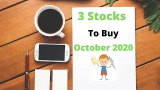 3 Stocks To Buy In October 2020