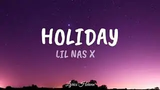 Lil Nas X - Holiday (Lyrics)