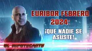 Euríbor de febrero de 2024: 3,671% (sube la cuota unos 10€ al mes)