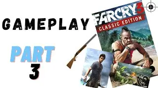 Far Cry 3 | Gameplay | Part - 3