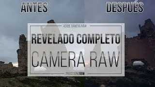 Aprende a revelar un RAW paso a paso en Camera RAW
