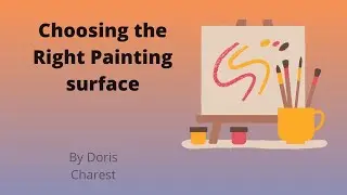 Doris Charest Art: Choosing the Right Painting surface